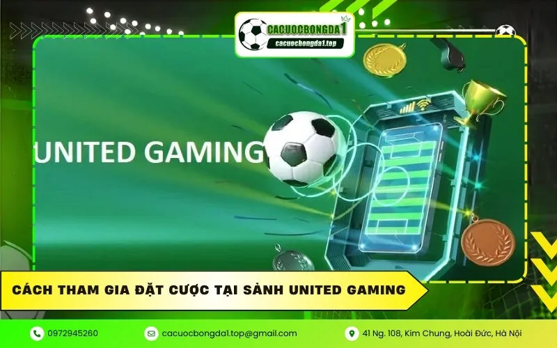Cách tham gia đặt cược tại sảnh United Gaming